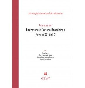 Avanços em Literatura e Cultura Brasileiras. Século XX. Vol. 2