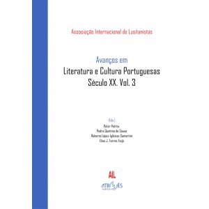 Avanços em Literatura e Cultura Portuguesas Século XX. Vol. 3