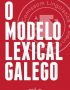 O Modelo Lexical Galego